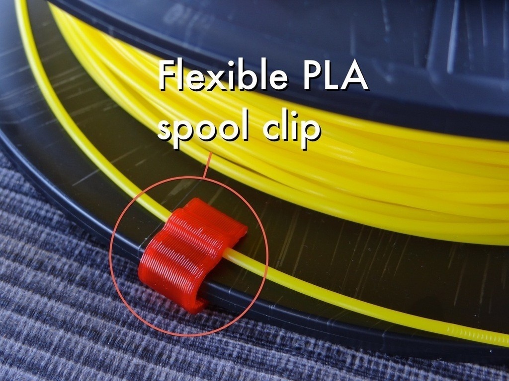 FLEXIBLE PLA SPOOL CLIP (1.75MM)