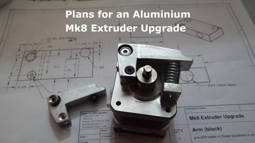 PLANS FOR AN ALUMINUM MK8 EXTRUDER UPGRADE