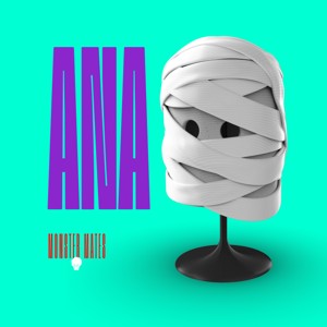 MONSTER MATES: ANA (THE MUMMY)